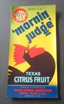 Old Vintage - MORNIN JUDGE - Texas Citrus Fruit - LABEL