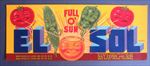 Old Vintage - EL SOL  Full O' Sun - Crate LABEL - Cartoon Veges - Fresno CA. 