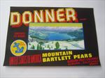 Old Vintage 1960's - DONNER - PEAR - LABEL - LAKE - Auburn CA.