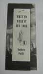 Old Vintage 1939 - S.P. Railroad - What to Wear in NEW YORK - Travel Brochure