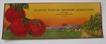  1930's - WAPATO TOMATO GROWERS Association - LABEL - Yakima WASH.