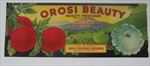 1930'S - OROSI BEAUTY - Vegetable Crate LABEL - Orosi CA. 