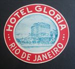  Old Vintage - HOTEL GLORIA - Rio De Janeiro - LUGGAGE LABEL - Brazil 