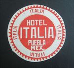  Old Vintage - Hotel Italia - Puebla - MEXICO - LUGGAGE LABEL - R/W