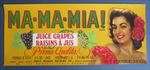 Old Vintage - MAMA MIA - Grape Crate LABEL - MA-MA-MIA ! - Reedley CA. 