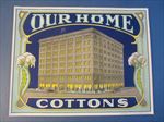 Old Vintage 1912 OUR HOME - COTTONS Advertising LABEL - Office Building